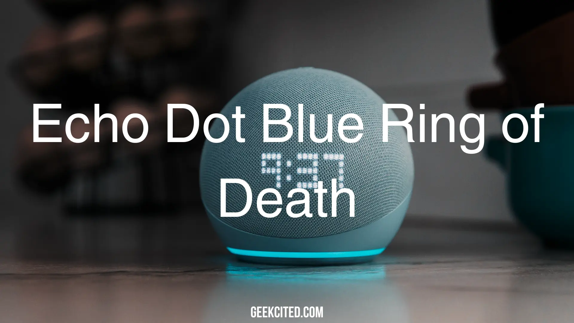 Echo Dot Blue Ring of Death