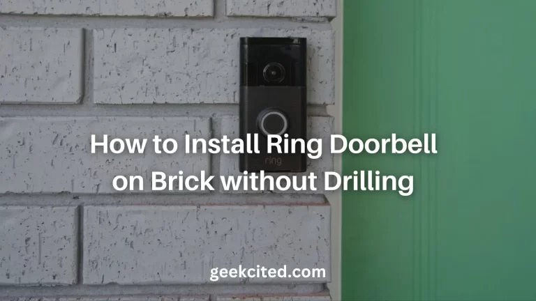 How to Install Ring Doorbell on Brick without Drilling