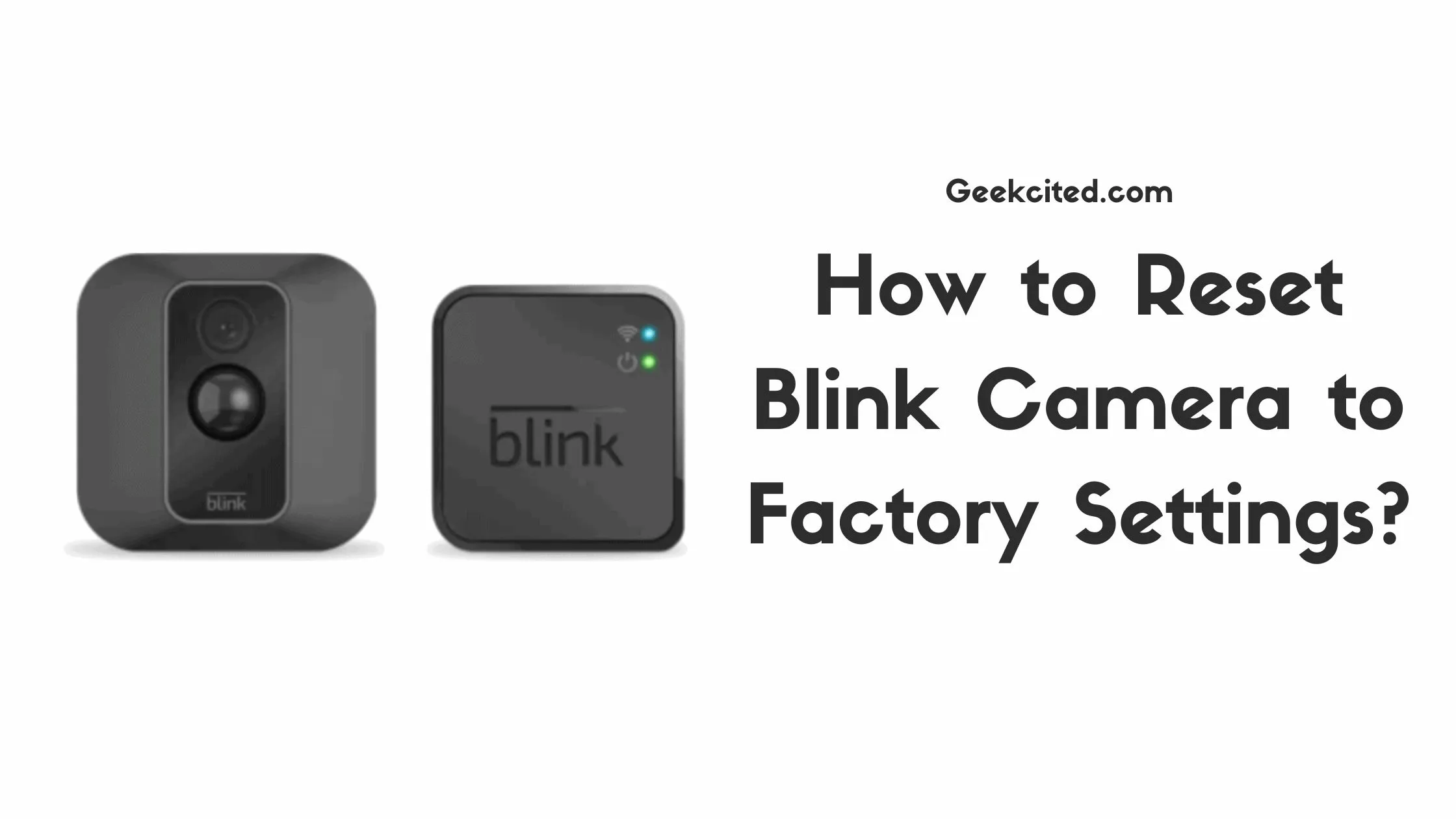 How to Reset Blink Camera to Factory Settings