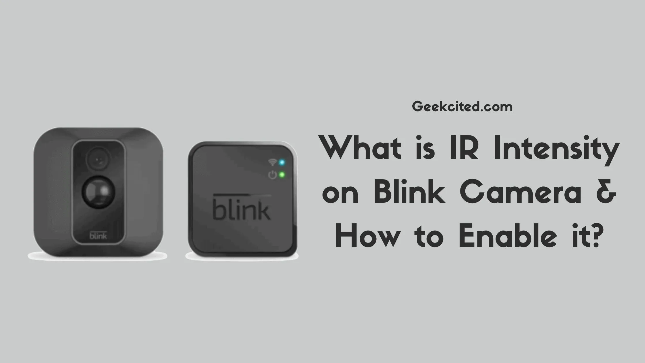 What is IR Intensity on Blink Camera & How to Enable it