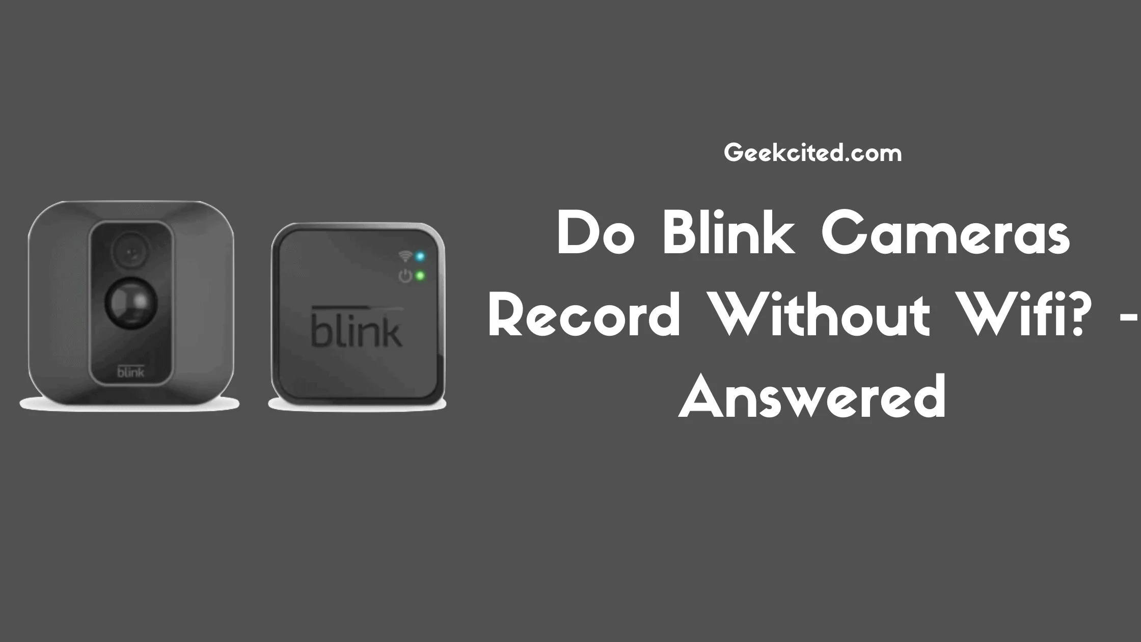 Do Blink Cameras Record Without Wifi