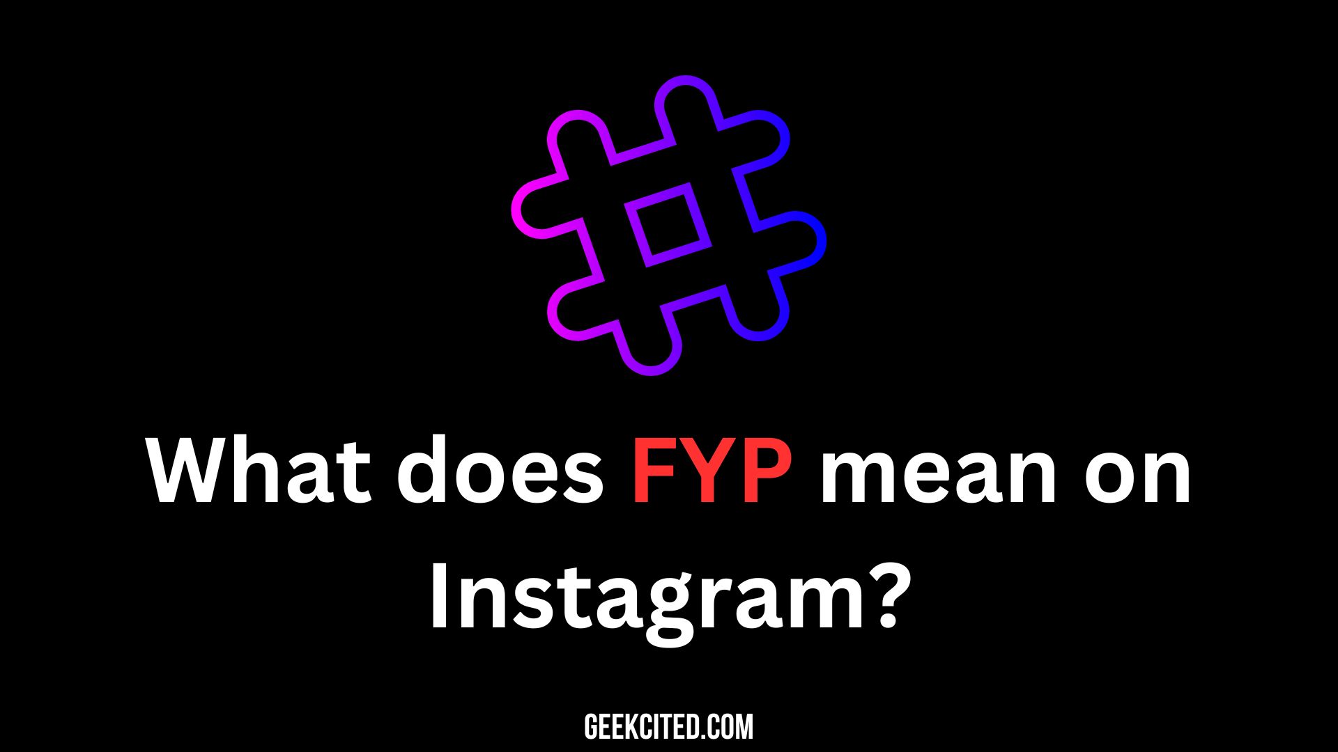 FYP meaning Instagram