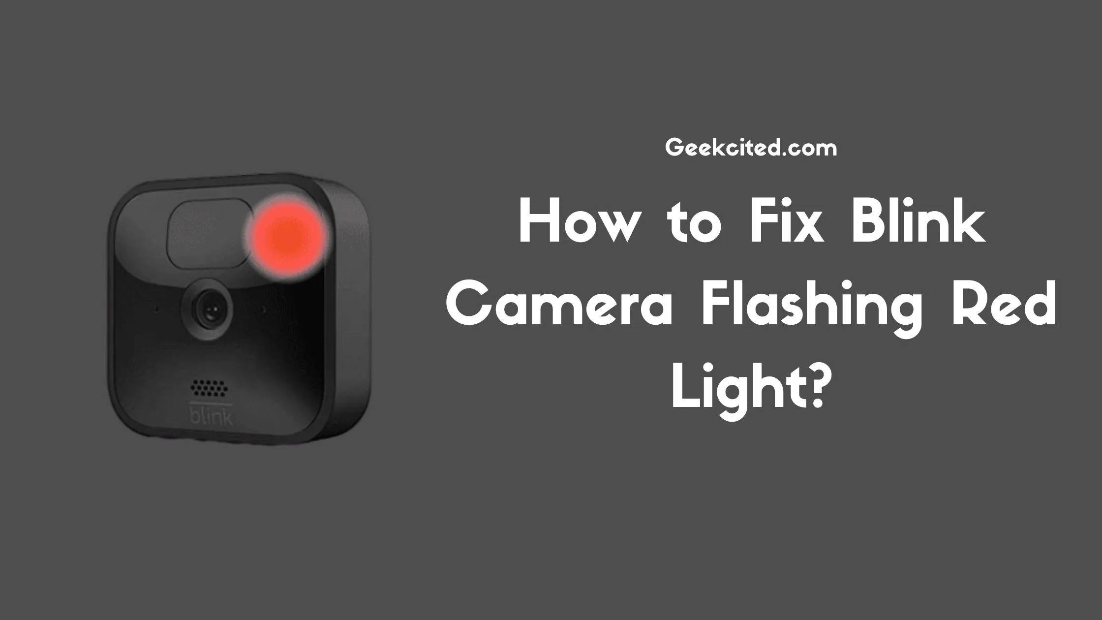 How to Fix Blink Camera Flashing Red Light