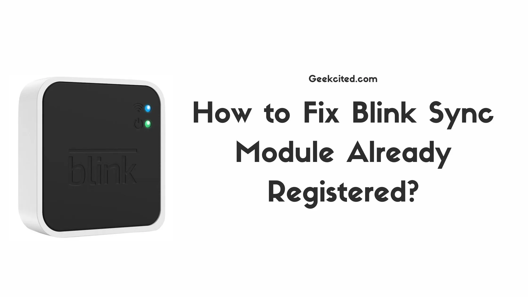 How to Fix Blink Sync Module Already Registered