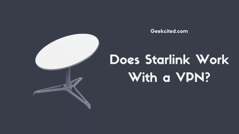Does Starlink Work With a VPN