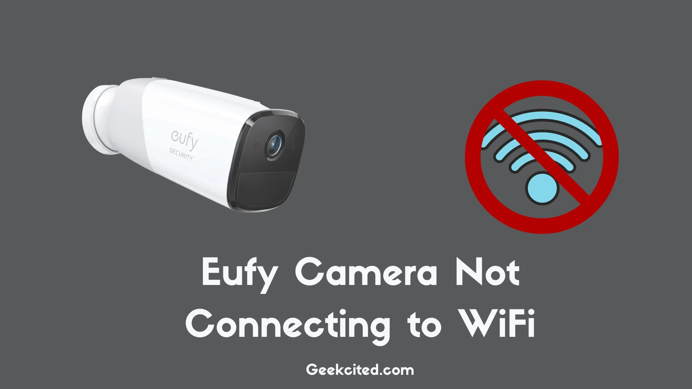 Eufy Camera Not Connecting to WiFi