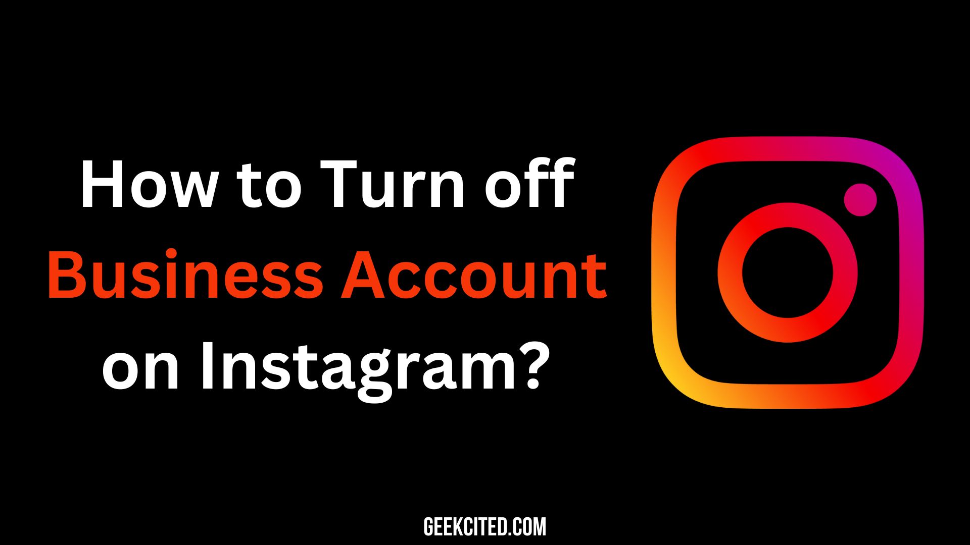 How to Turn off Business Account on Instagram