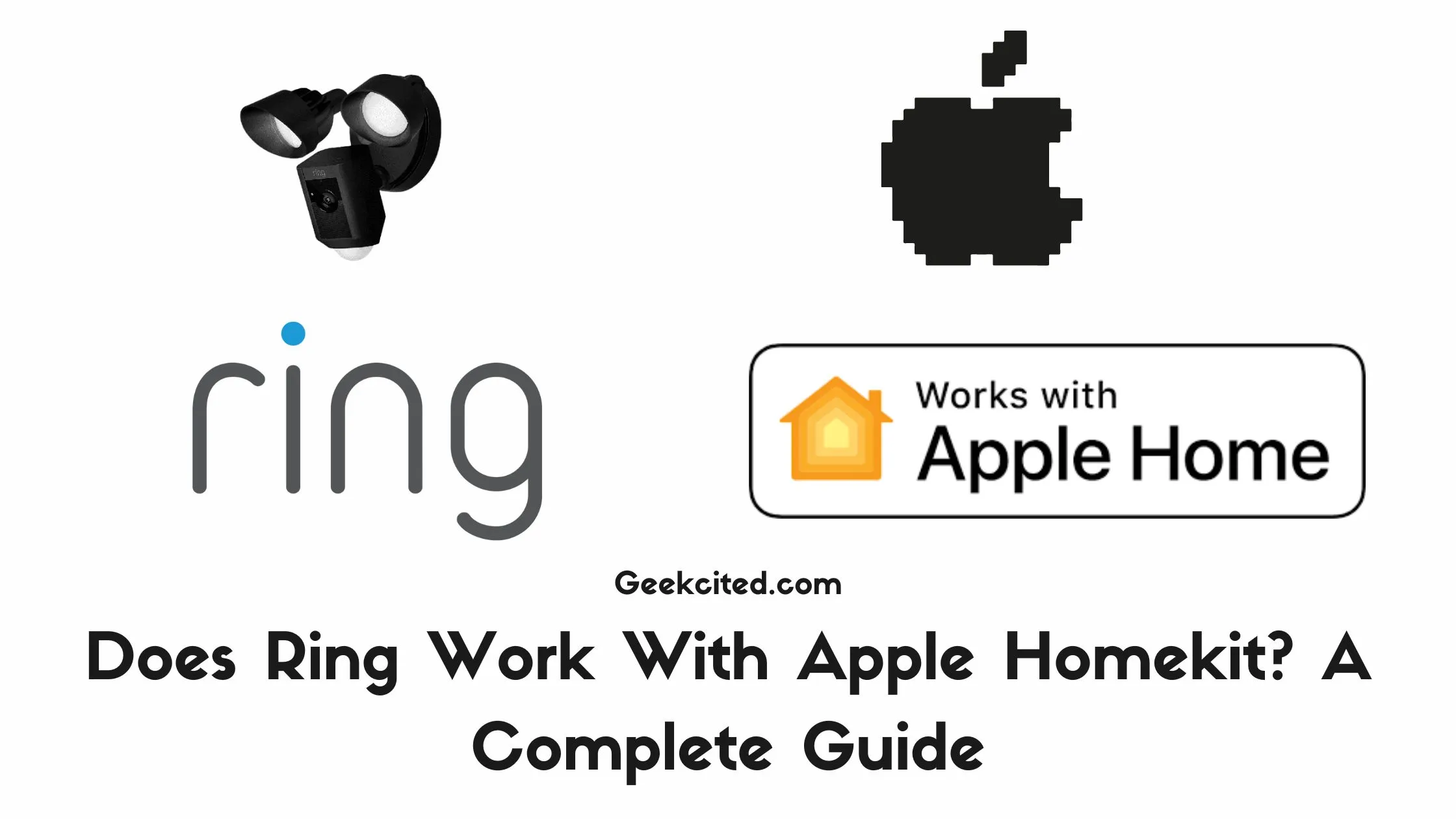 Does Ring Work With Apple Homekit A Complete Guide