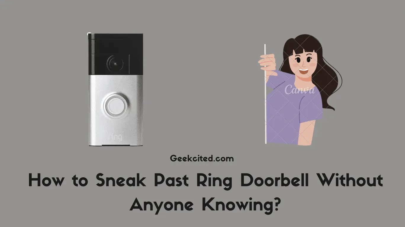 Sneak Past Ring Doorbell