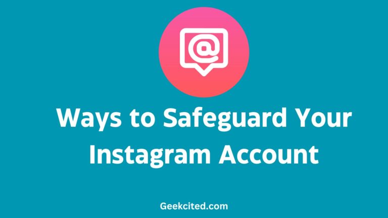 Ways to Safeguard Your Instagram Account from Unauthorized Access